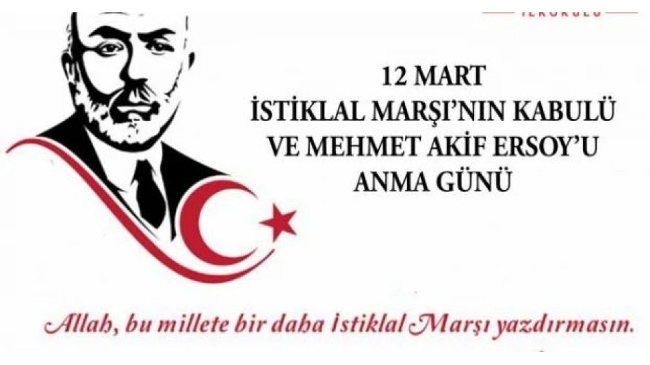 12 MART İSTİKLAL MARŞININ KABULÜ
