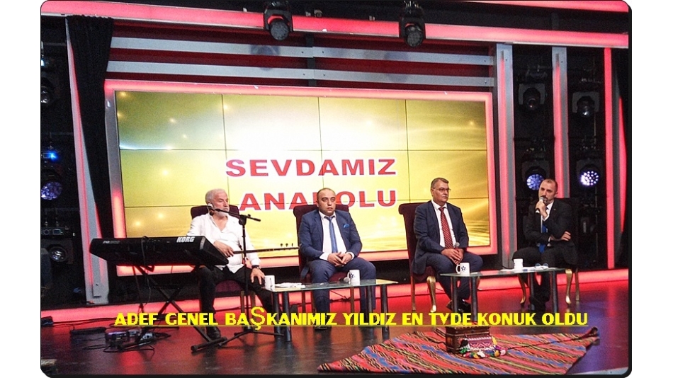 ADEF Genel Başkanımız Yıldız En Tvde Turhan Çakır\\\'a konuk oldu.